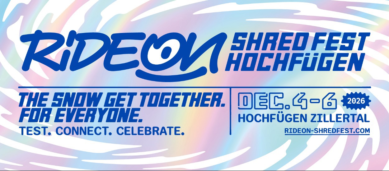 RideON Shredfest (December 4-6, 2026) - More than testing: Snowboarding's "Open House" in Hochfügen, AU