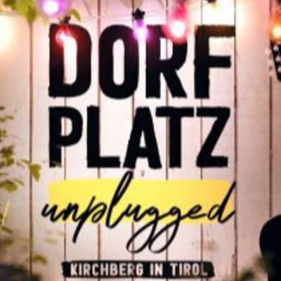 Kirchberg Ready For Dorfplatz Unplugged