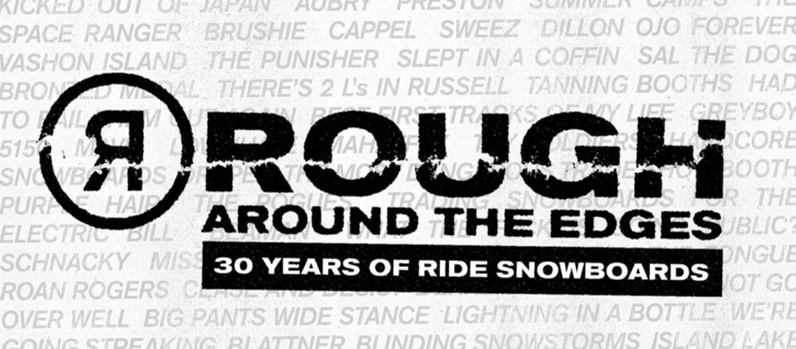 “Rough Around The Edges: 30 Years Of Ride Snowboards” To Premiere In Seattle