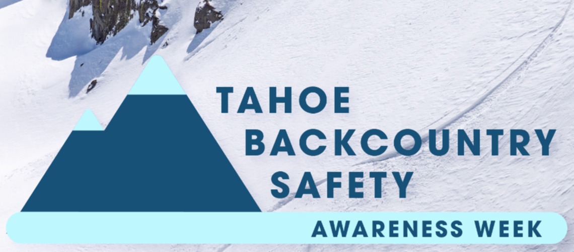 Annual Tahoe Backcountry Safety Awareness Week Starts Today